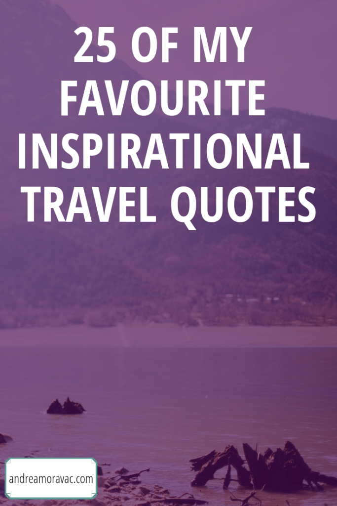 25 of my Favourite Inspirational Travel Quotes pin