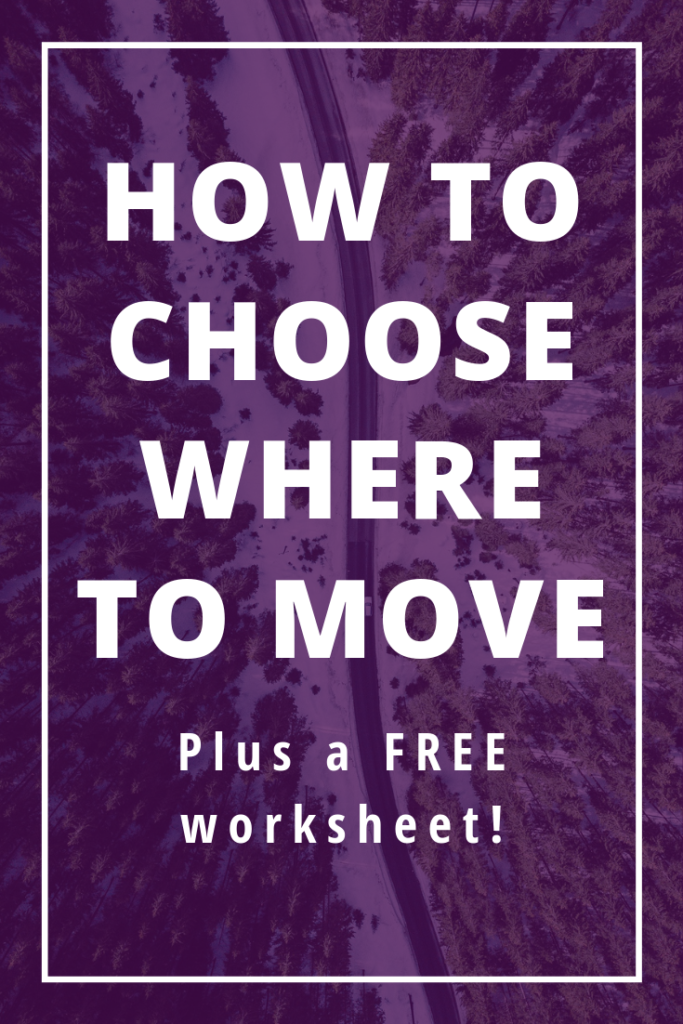 HOW TO CHOOSE WHERE TO MOVE